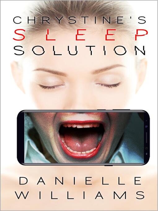 Title details for Chrystine's Sleep Solution by Danielle Williams - Available